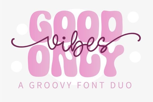 Good Vibes Only Duo: A Stylish Font for Your Brand