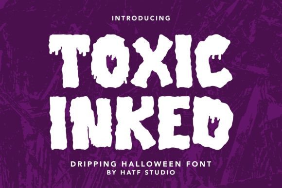 Toxic Inked: A Spooky Display Font for Seasonal Campaigns